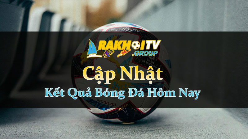 Kết Quả Bóng Đá